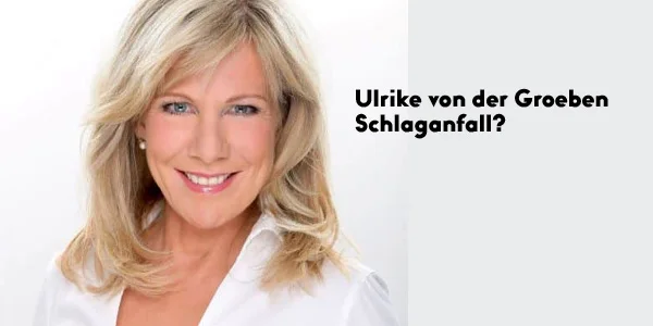 Ulrike von der Groeben Schlaganfall